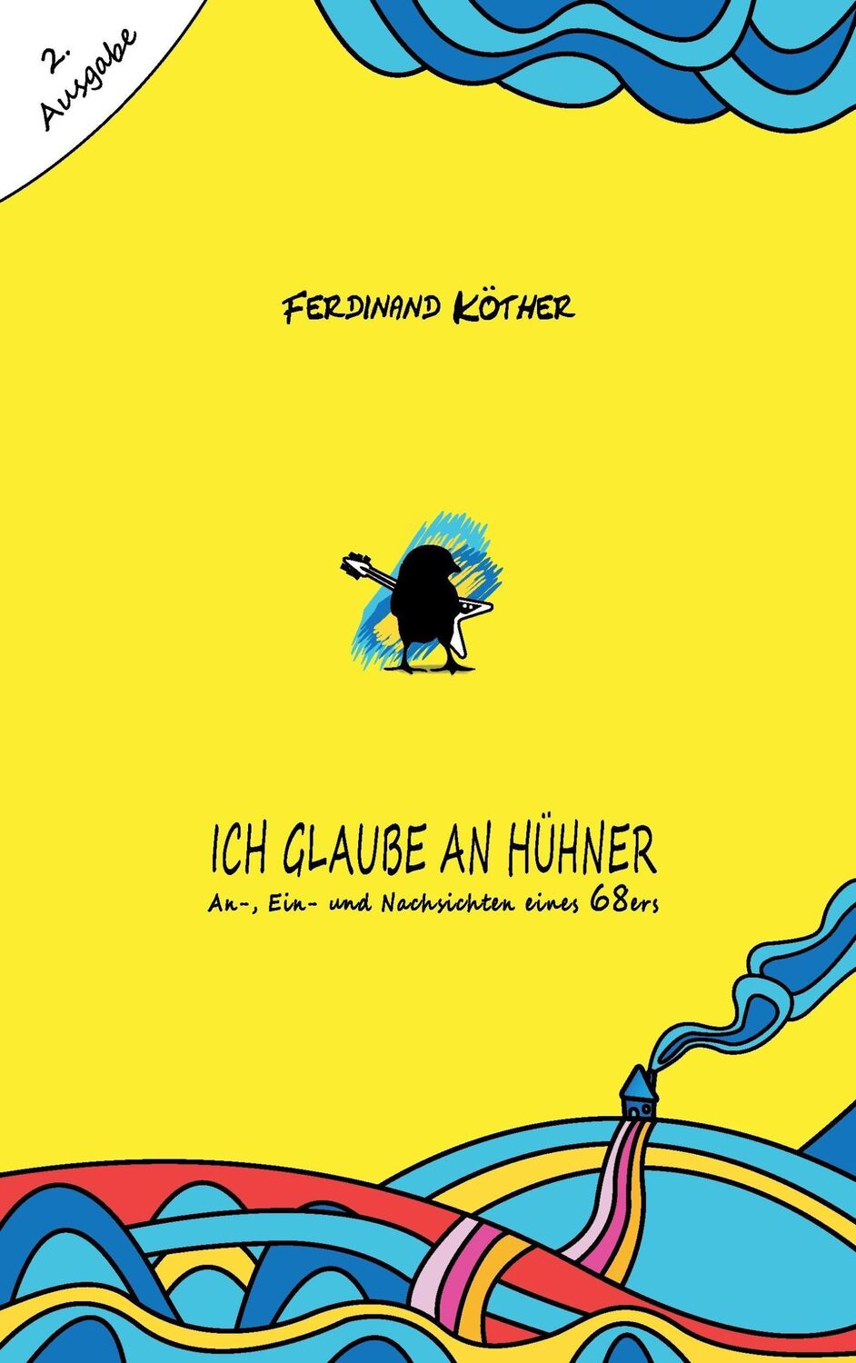 Cover: 9783739206356 | Ich glaube an Hühner | An-, Ein- und Nachsichten eines 68ers | Köther