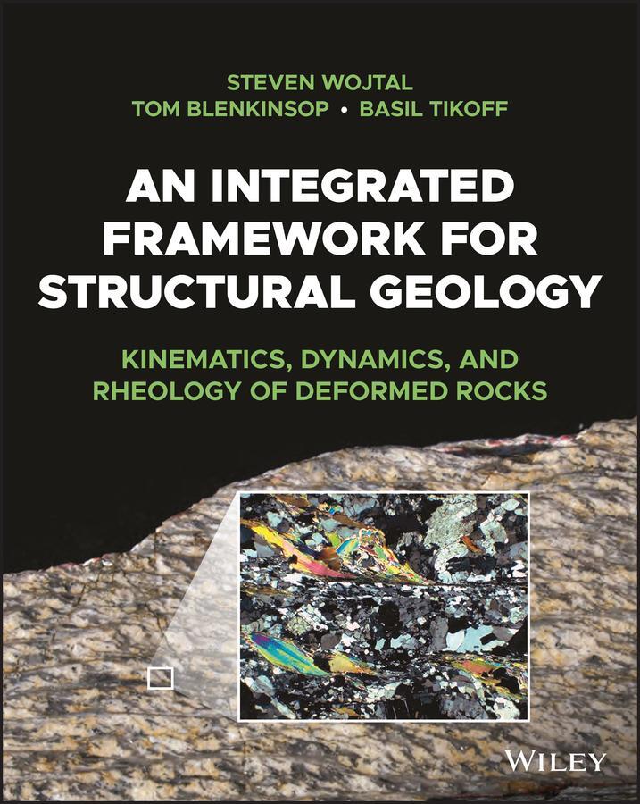 Cover: 9781405106849 | An Integrated Framework for Structural Geology | Basil Tikoff (u. a.)