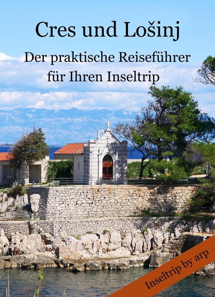 Cover: 9783946280545 | Cres und Lo¿inj | ¿ Der praktische Reiseführer für Ihren Inseltrip