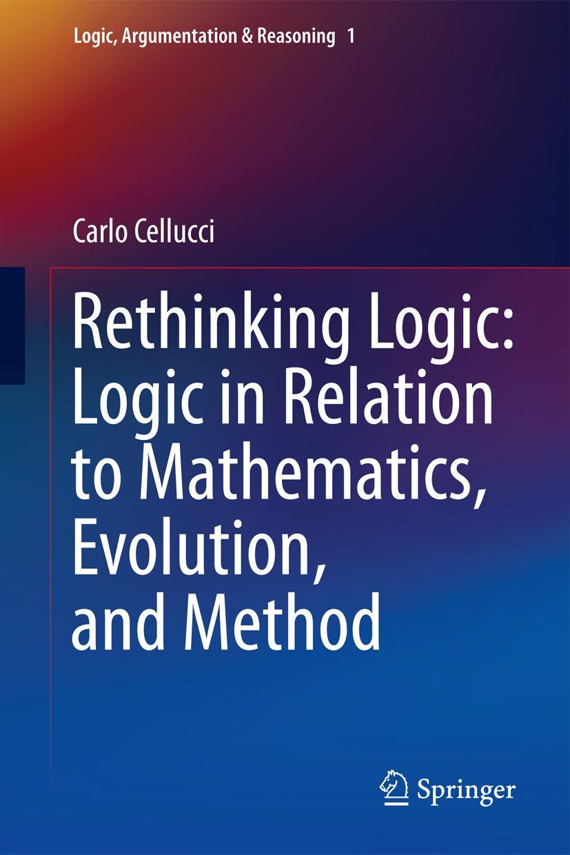 Cover: 9789400760905 | Rethinking Logic: Logic in Relation to Mathematics, Evolution, and...