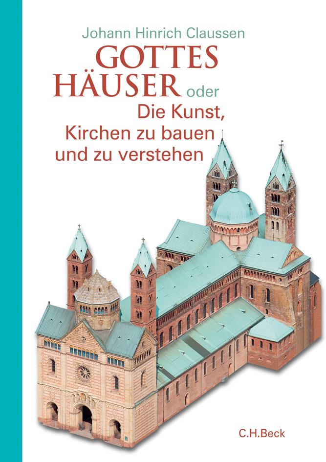 Cover: 9783406825262 | Gottes Häuser | oder Die Kunst, Kirchen zu bauen und zu verstehen