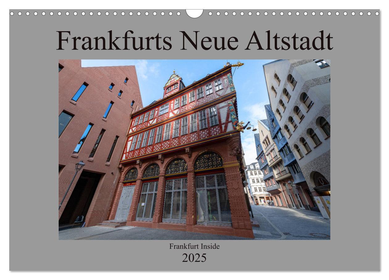 Cover: 9783435293926 | Frankfurts Neue Altstadt (Wandkalender 2025 DIN A3 quer), CALVENDO...