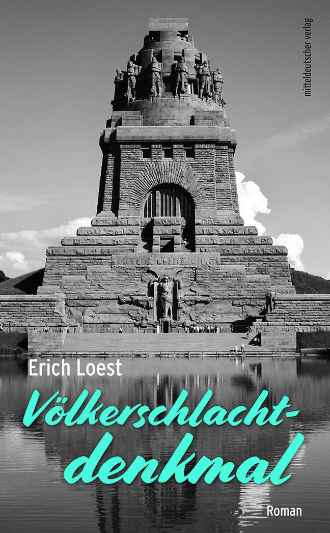 Cover: 9783963119491 | Völkerschlachtdenkmal | Roman | Erich Loest | Taschenbuch | 344 S.