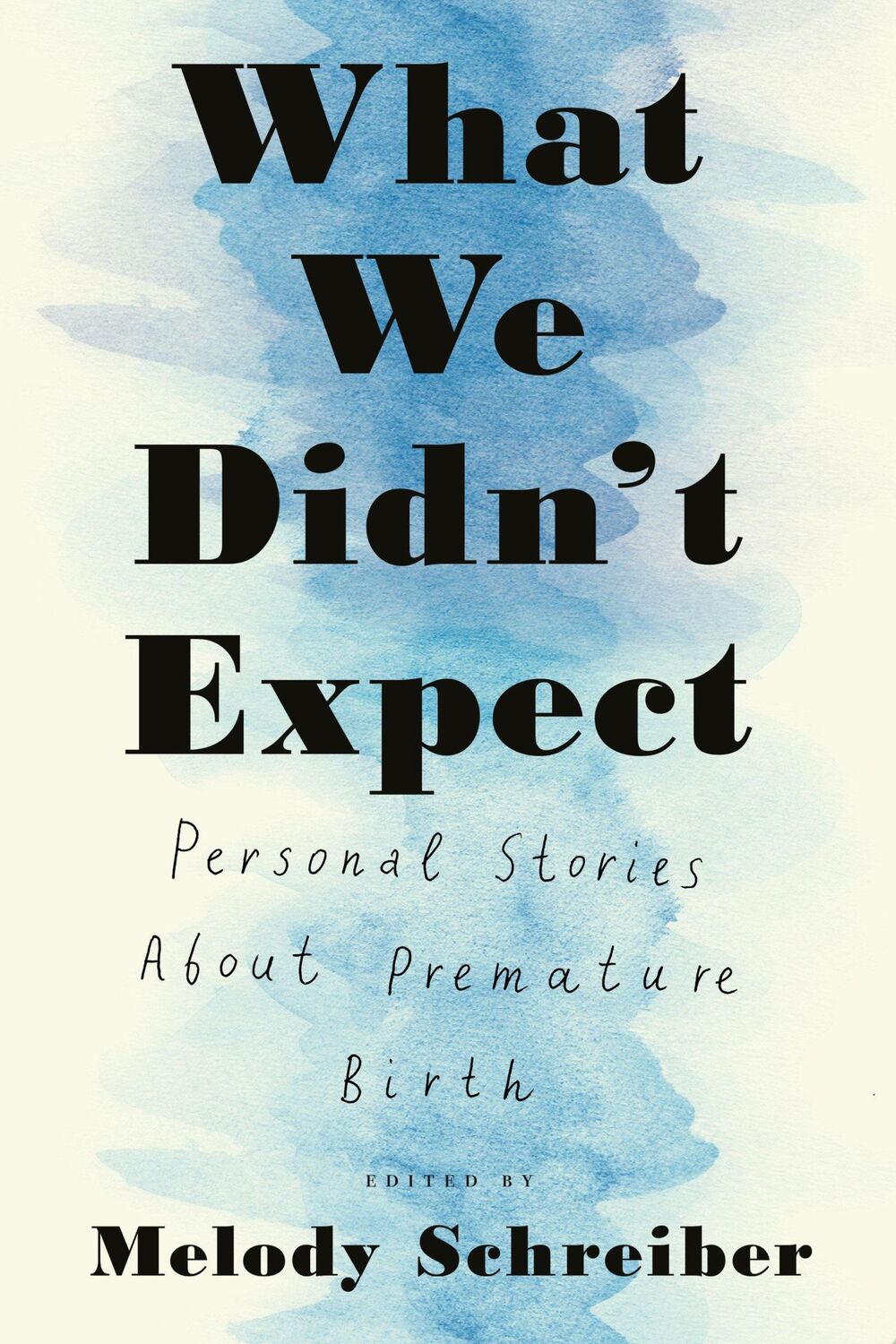 Cover: 9781612198606 | What We Didn't Expect | Personal Stories About Premature Birth | Buch