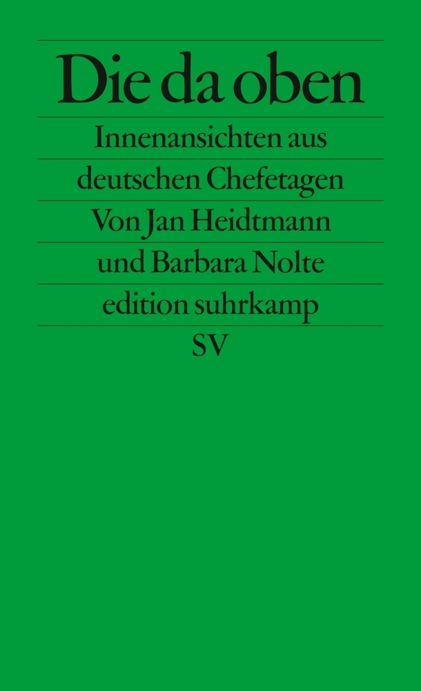 Cover: 9783518125991 | Die da oben | Innenansichten aus deutschen Chefetagen | Nolte (u. a.)