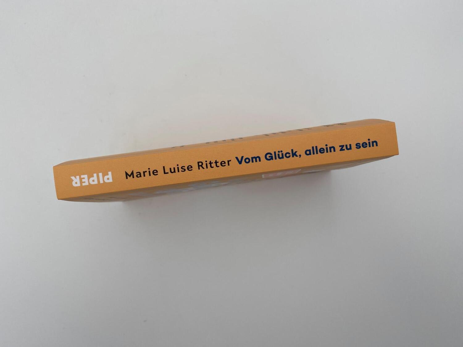 Bild: 9783492064675 | Vom Glück, allein zu sein | Marie Luise Ritter | Taschenbuch | 240 S.