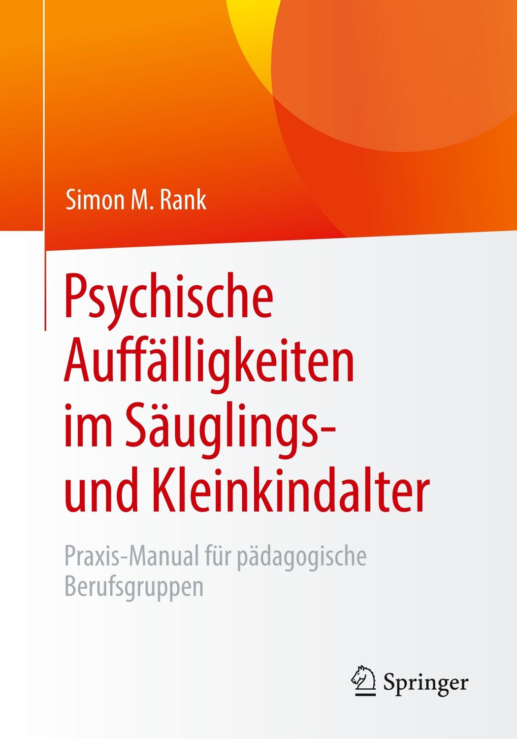 Cover: 9783658278090 | Psychische Auffälligkeiten im Säuglings- und Kleinkindalter | Rank