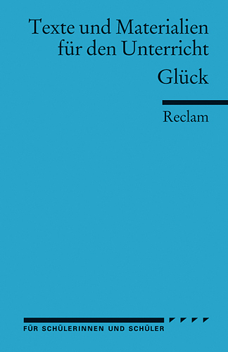 Cover: 9783150095751 | Glück. (Texte und Materialien für den Unterricht) | Dieter Birnbacher