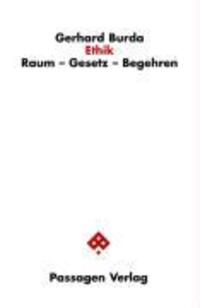 Cover: 9783851658507 | Ethik | Raum, Gesetz, Begehren - Passagen Philosophie | Gerhard Burda