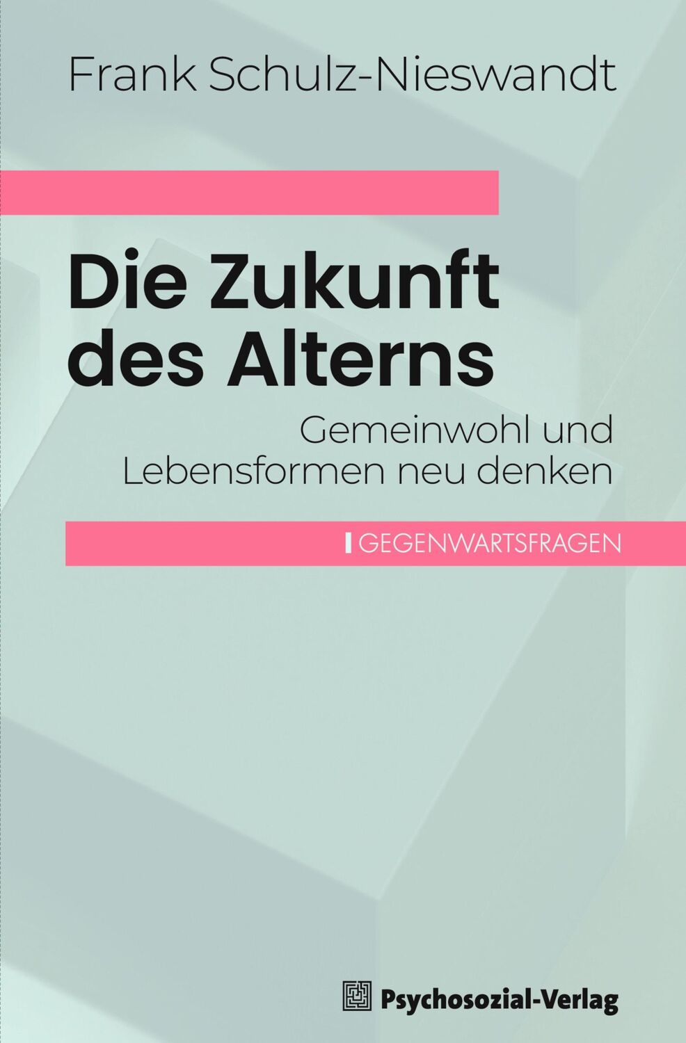 Cover: 9783837933093 | Die Zukunft des Alterns | Gemeinwohl und Lebensformen neu denken