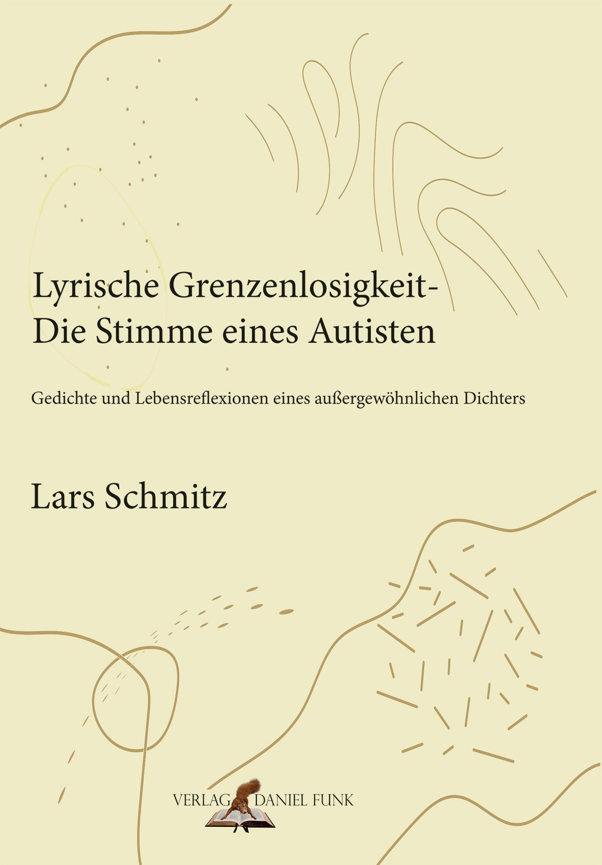 Cover: 9783949831249 | Lyrische Grenzenlosigkeit - Die Stimme eines Autisten | Lars Schmitz