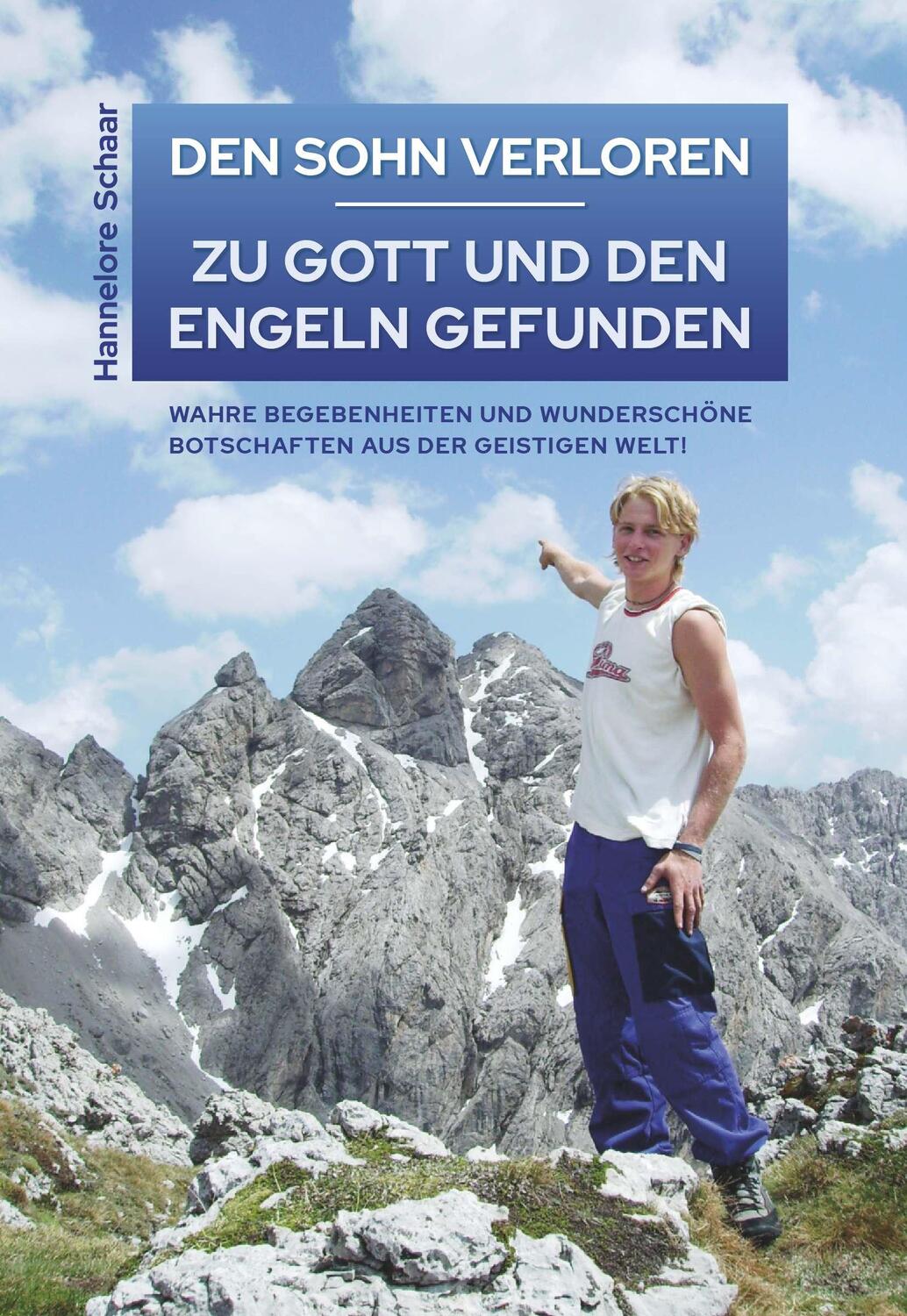 Cover: 9783991526698 | DEN SOHN VERLOREN - ZU GOTT UND DEN ENGELN GEFUNDEN | Hannelore Schaar