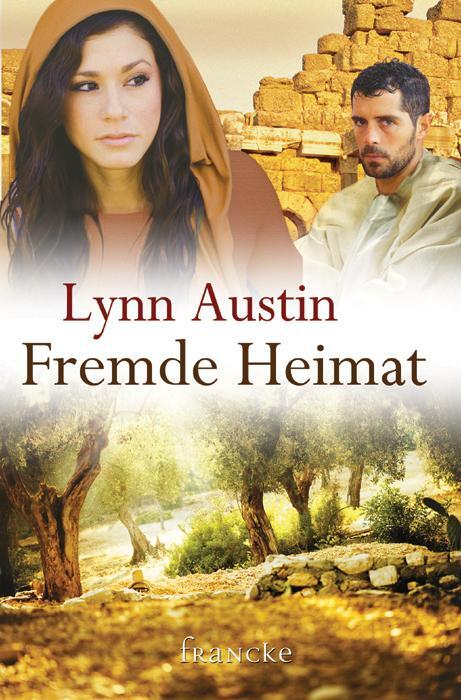 Cover: 9783868274233 | Fremde Heimat | Lynn Austin | Taschenbuch | 448 S. | Deutsch | 2014