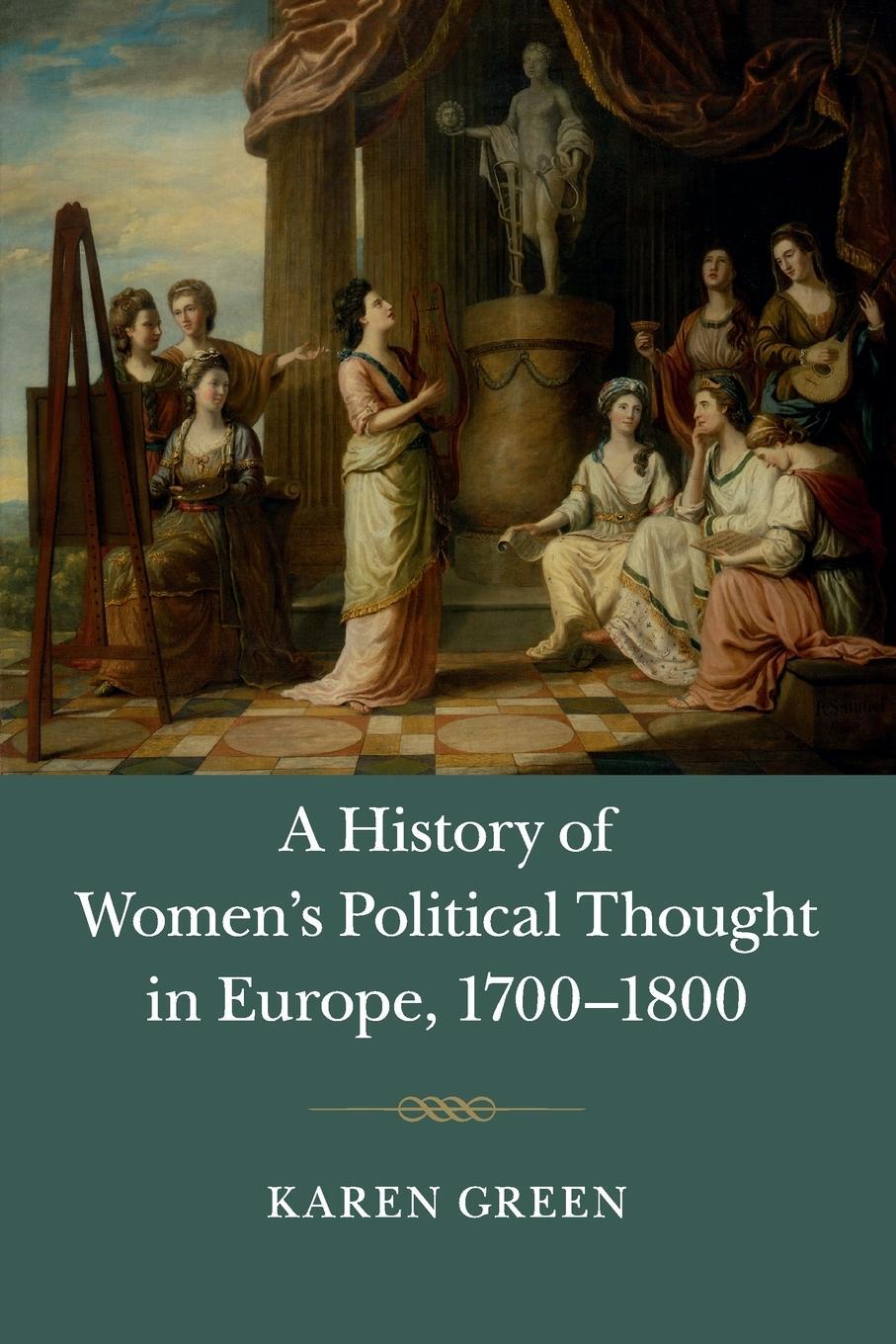 Cover: 9781107450028 | A History of Women's Political Thought in Europe, 1700-1800 | Green