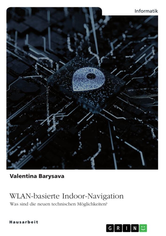 Cover: 9783346607256 | WLAN-basierte Indoor-Navigation. Was sind die neuen technischen...