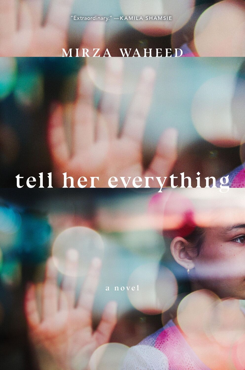 Cover: 9781685890438 | Tell Her Everything | Mirza Waheed | Buch | Einband - fest (Hardcover)