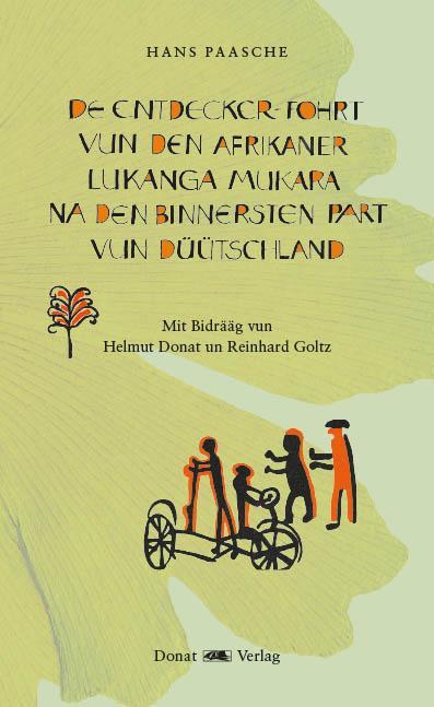 Cover: 9783943425994 | De Entdecker-Fohrt vun den Afrikaner Lukanga Mukara na den...