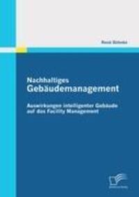 Cover: 9783842863644 | Nachhaltiges Gebäudemanagement: Auswirkungen intelligenter Gebäude...