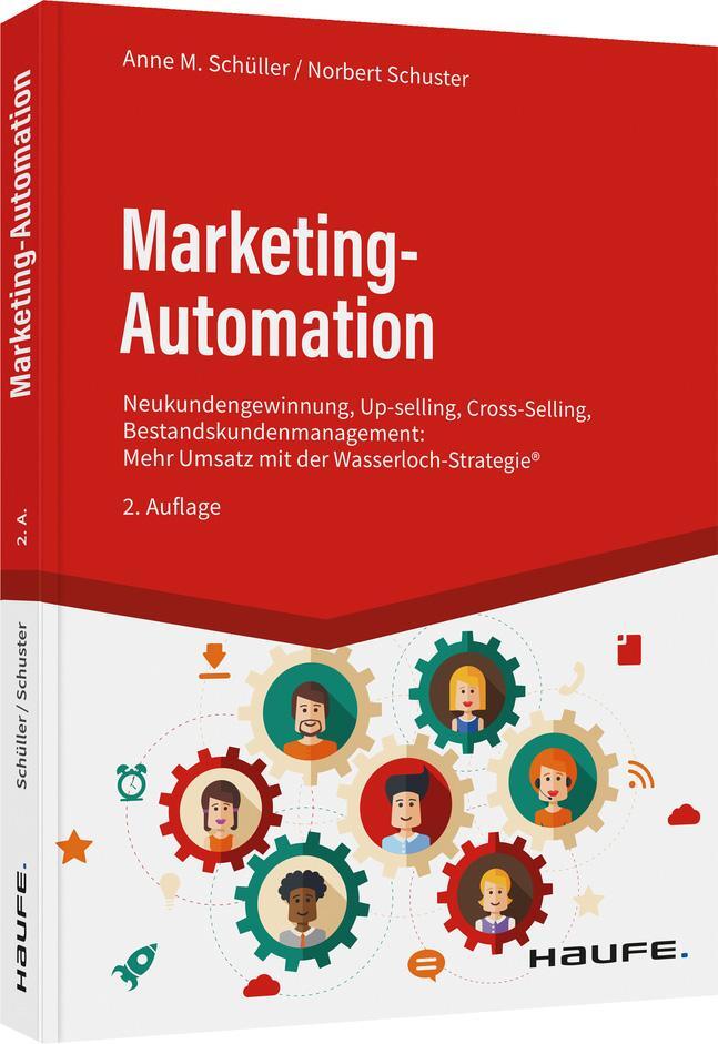 Cover: 9783648164631 | Marketing-Automation | Anne M. Schüller (u. a.) | Taschenbuch | 264 S.