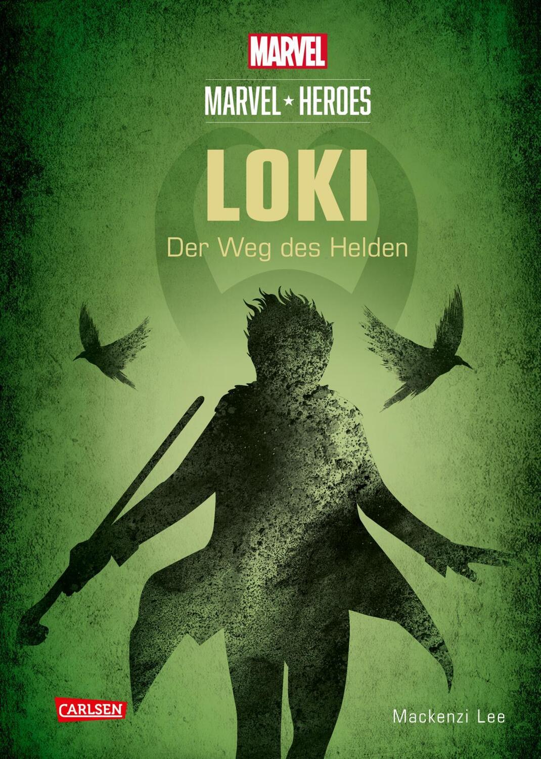 Cover: 9783551281104 | Marvel Heroes 1: LOKI - Der Weg des Helden | Mackenzi Lee | Buch