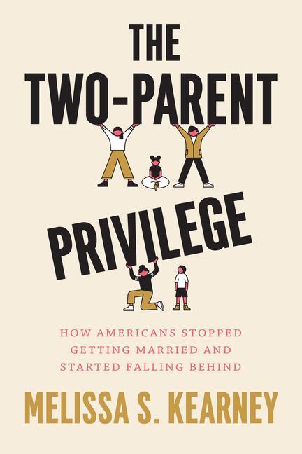 Cover: 9780226817781 | The Two-Parent Privilege | Melissa S Kearney | Buch | Englisch | 2023