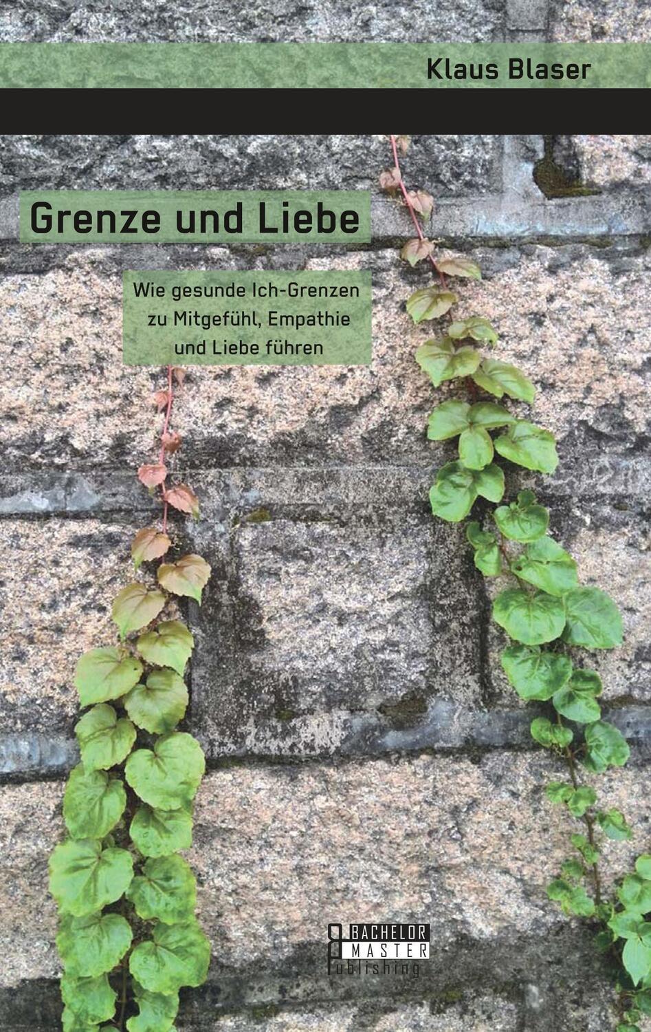 Cover: 9783959930475 | Grenze und Liebe. Wie gesunde Ich-Grenzen zu Mitgefühl, Empathie...