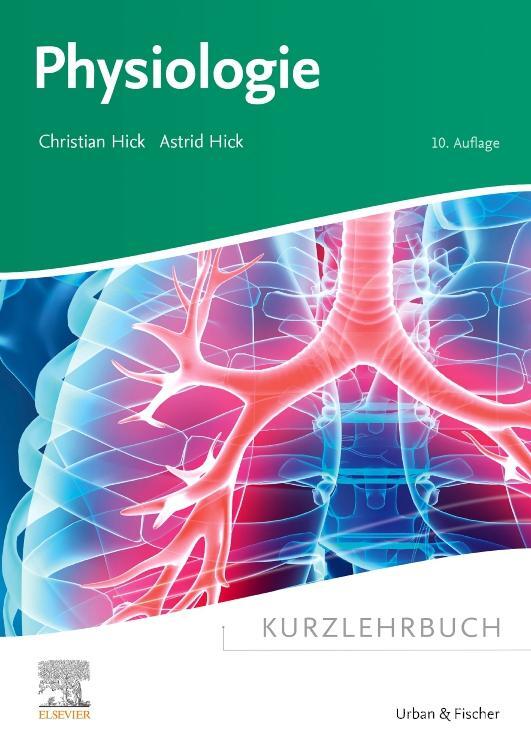 Cover: 9783437410444 | Kurzlehrbuch Physiologie | Christian Hick (u. a.) | Taschenbuch | VIII