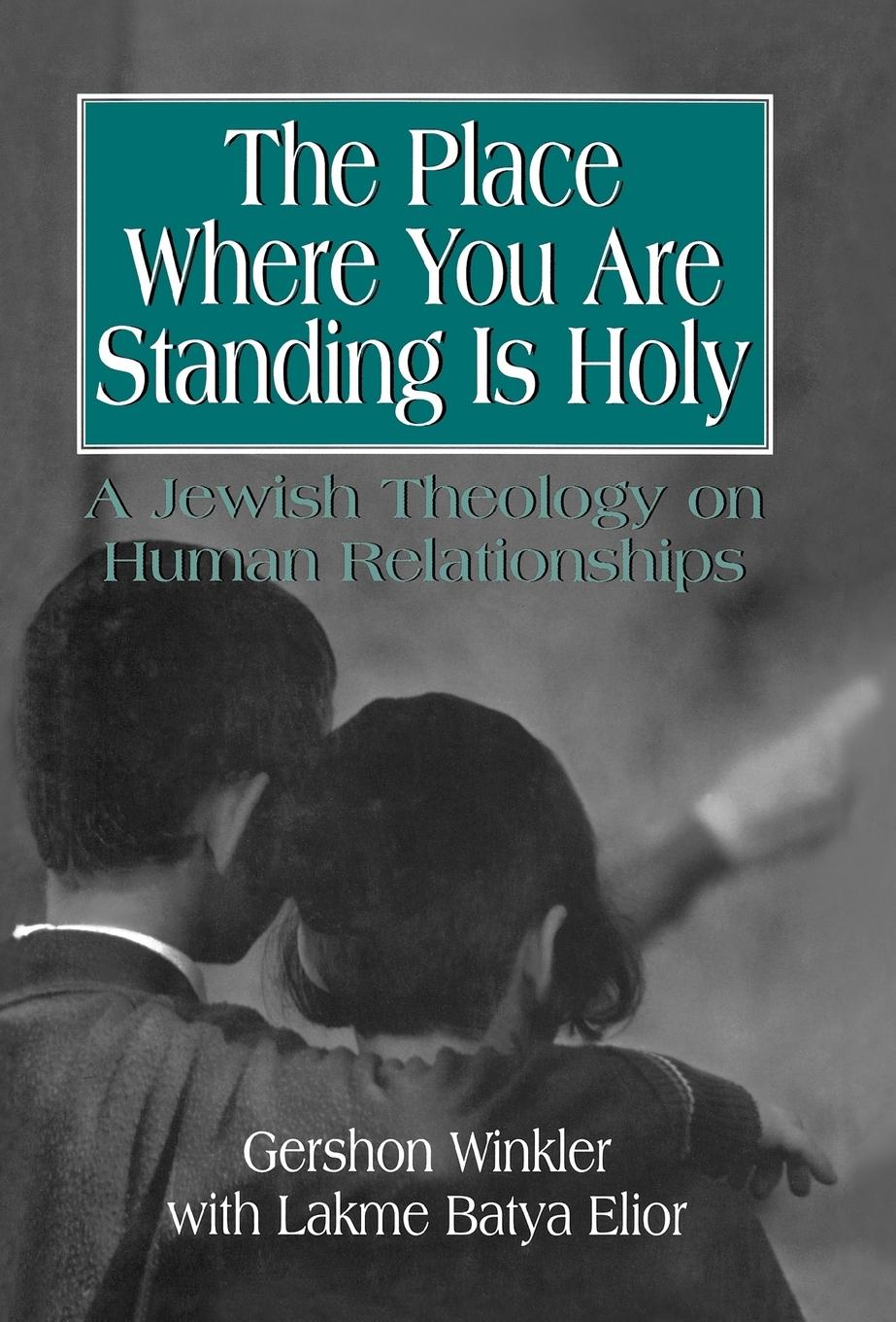 Cover: 9781568212180 | The Place Where You Are Standing Is Holy | Gershon Winkler (u. a.)