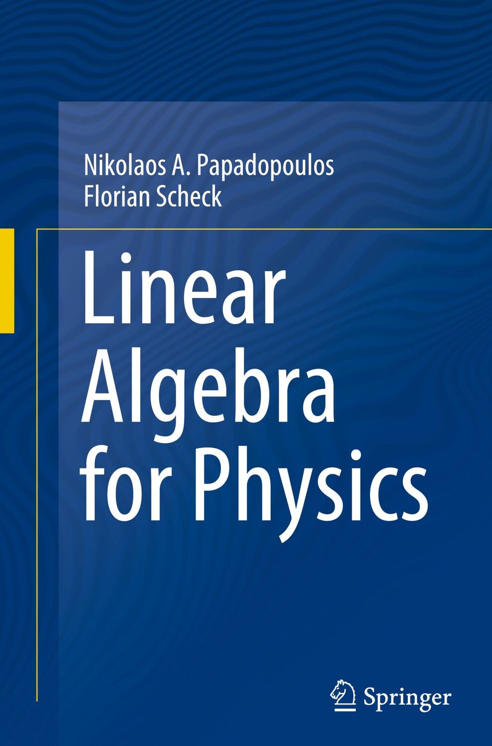 Cover: 9783031649073 | Linear Algebra for Physics | Florian Scheck (u. a.) | Buch | xviii