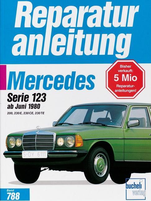 Cover: 9783716816707 | Mercedes 200/230 E/230 CE/230 TE ab Juni 1980 | Taschenbuch | 145 S.