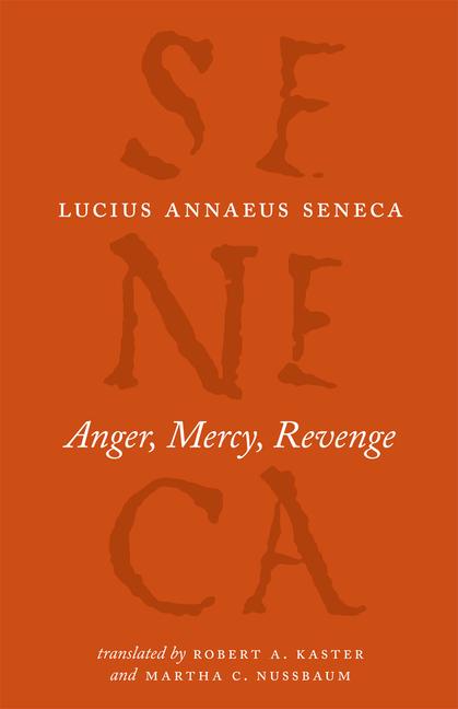 Cover: 9780226748429 | Anger, Mercy, Revenge | Lucius Annaeus Seneca (u. a.) | Taschenbuch