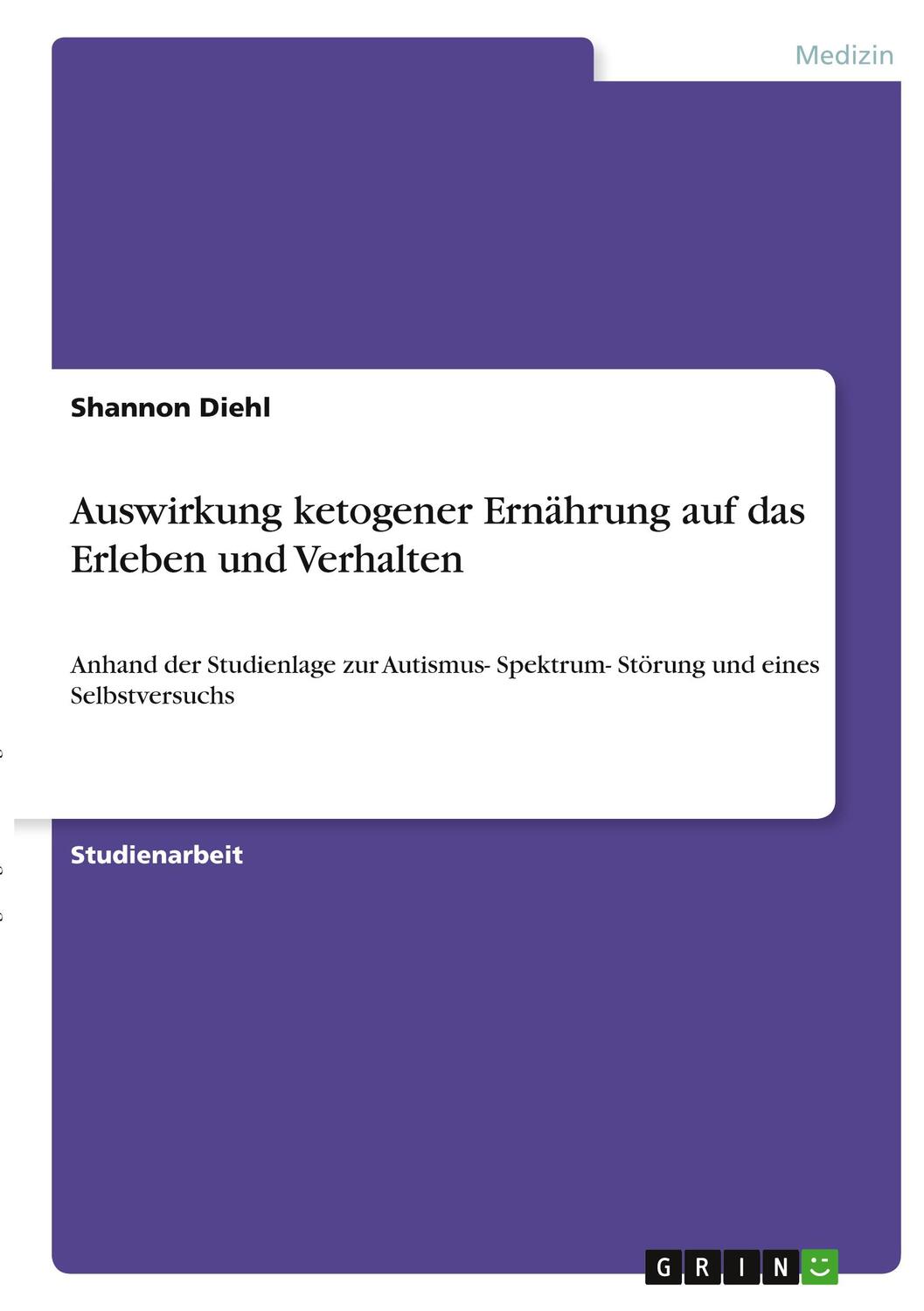 Cover: 9783346331755 | Auswirkung ketogener Ernährung auf das Erleben und Verhalten | Diehl