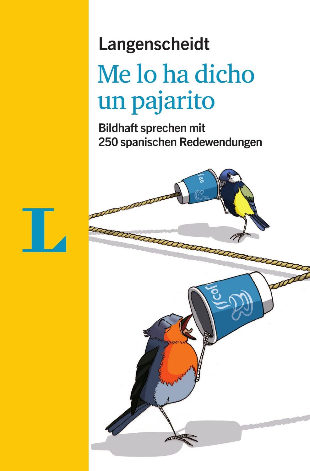 Cover: 9783125631991 | Langenscheidt Me lo ha dicho un pajarito - mit Redewendungen und...