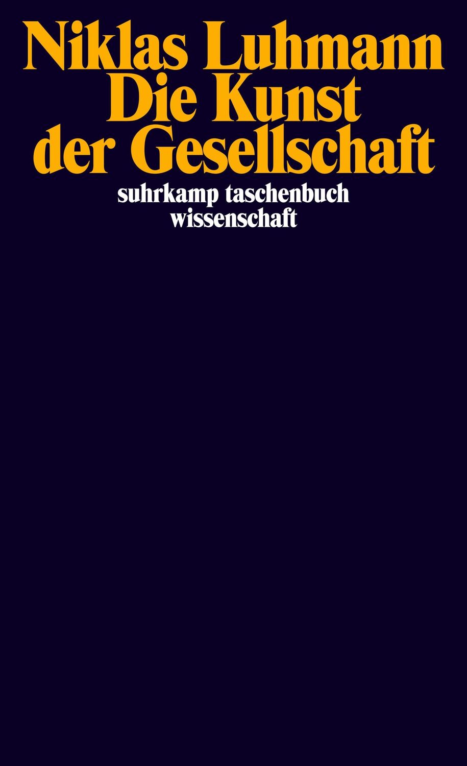 Cover: 9783518289037 | Die Kunst der Gesellschaft | Niklas Luhmann | Taschenbuch | 517 S.