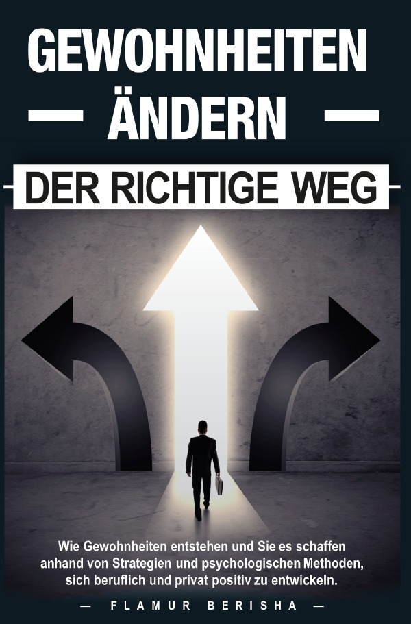 Cover: 9783754114803 | Gewohnheiten ändern der richtige Weg | Flamur Berisha | Taschenbuch