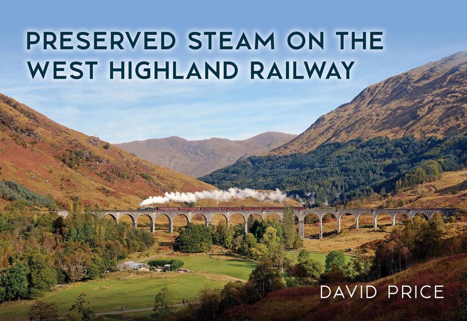 Cover: 9781398119703 | Preserved Steam on the West Highland Railway | David Price | Buch