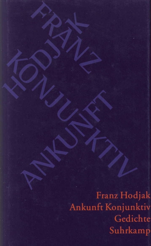 Cover: 9783518409053 | Ankunft Konjunktiv | Gedichte | Franz Hodjak | Buch | 87 S. | Deutsch