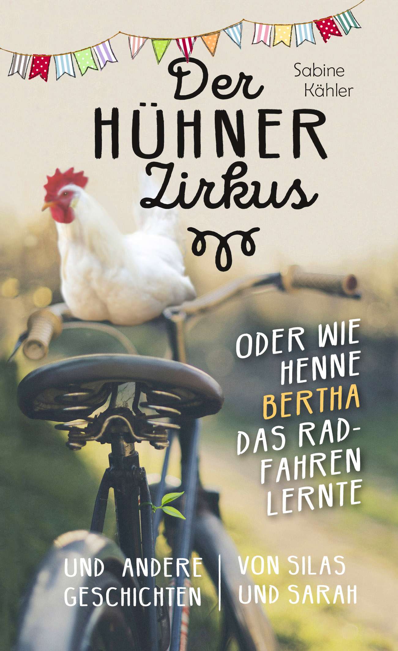 Cover: 9783866994614 | Der Hühnerzirkus oder Wie Henne Bertha das Radfahren lernte | Kähler