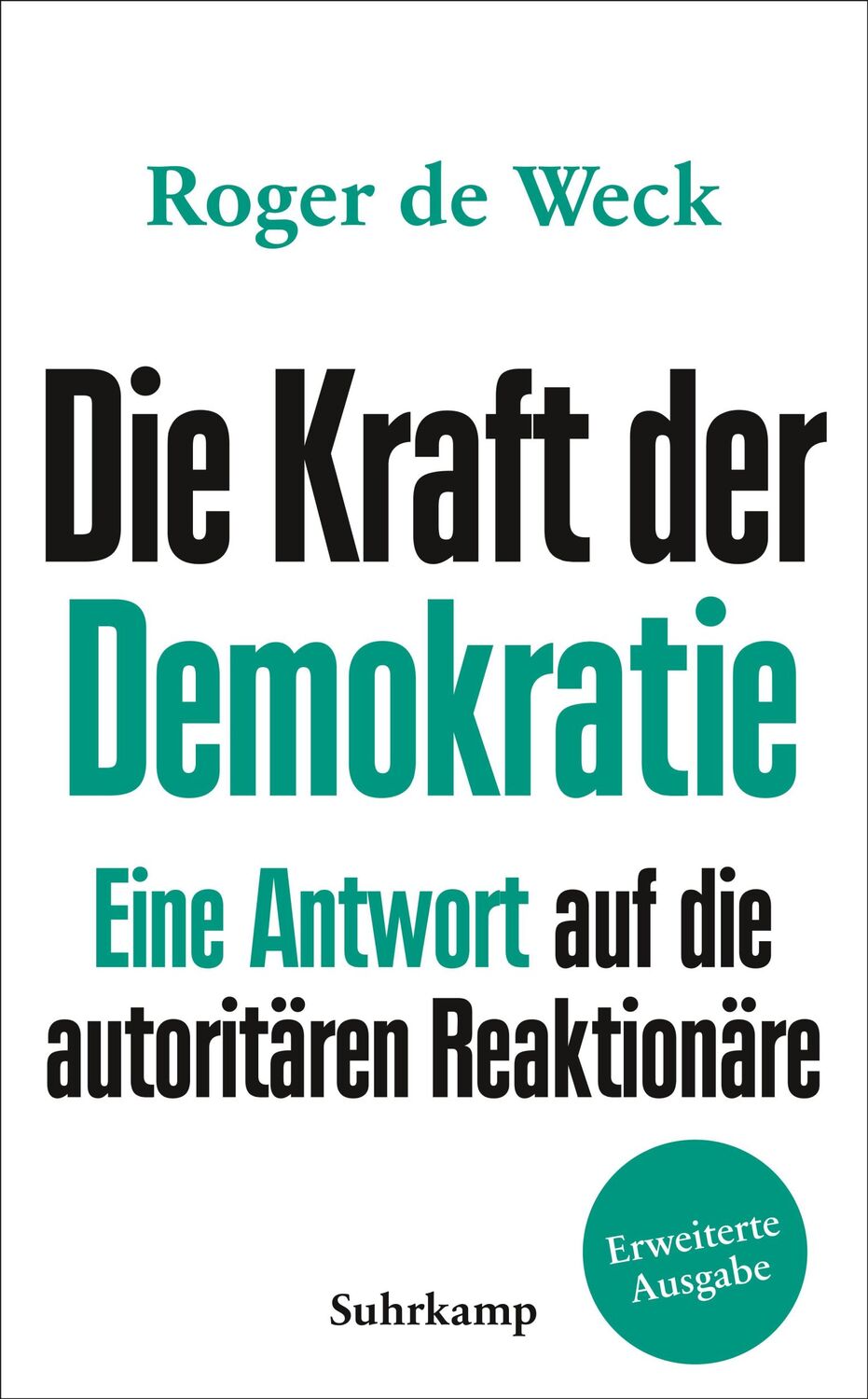 Cover: 9783518471678 | Die Kraft der Demokratie | Roger de Weck | Taschenbuch | 378 S. | 2021