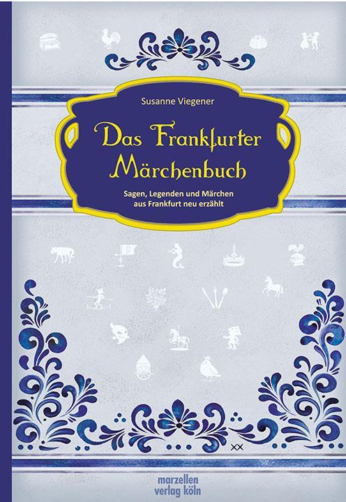 Cover: 9783937795836 | Das Frankfurter Märchenbuch | Susanne Viegener | Buch | 120 S. | 2022