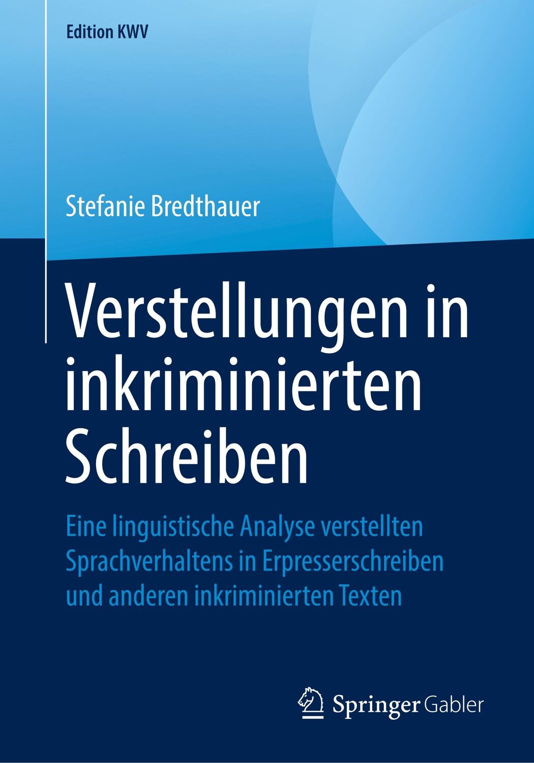 Cover: 9783658243234 | Verstellungen in inkriminierten Schreiben | Stefanie Bredthauer | Buch