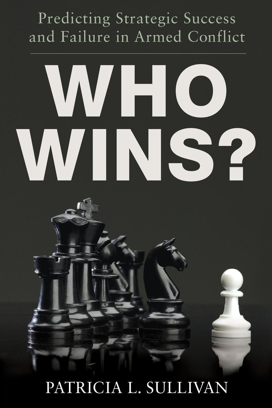 Cover: 9780199878352 | Who Wins? | Predicting Strategic Success and Failure in Armed Conflict