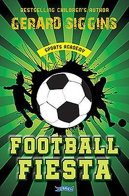 Cover: 9781788490955 | Football Fiesta | Sports Academy Book 1 | Gerard Siggins | Taschenbuch