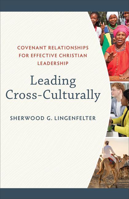 Cover: 9780801036057 | Leading Cross-Culturally | Sherwood G Lingenfelter | Taschenbuch