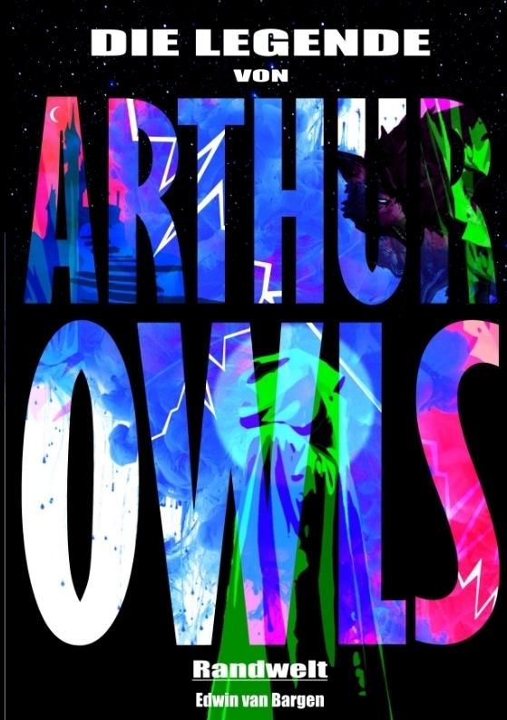 Cover: 9783384005502 | Die Legende von Arthur Owls (Fantasy) | Randwelt | Edwin van Bargen